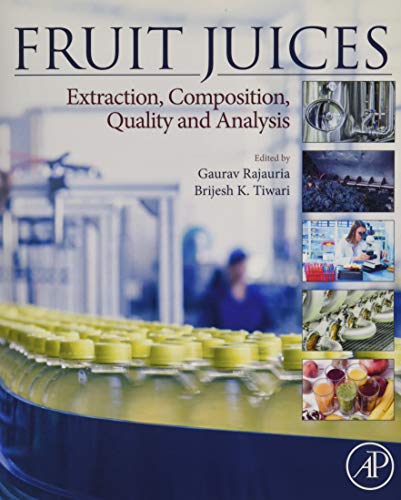 Stock image for Fruit Juices: Extraction, Composition, Quality and Analysis for sale by Brook Bookstore On Demand