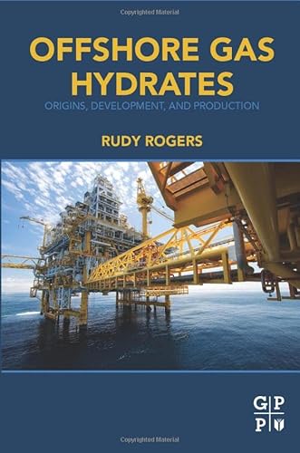 Stock image for Offshore Gas Hydrates: Origins, Development, and Production for sale by Chiron Media