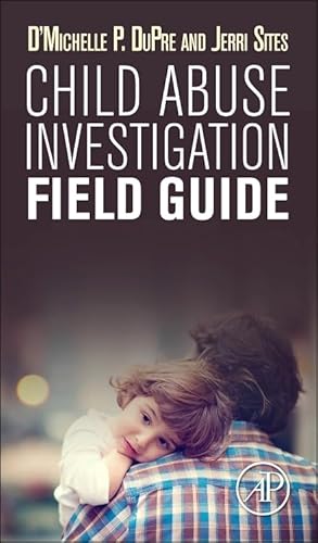 Stock image for Child Abuse Investigation Field Guide for sale by Better World Books