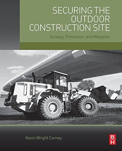 9780128023839: Securing the Outdoor Construction Site: Strategy, Prevention, and Mitigation