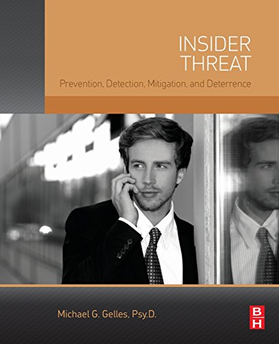 9780128024102: Insider Threat: Prevention, Detection, Mitigation, and Deterrence