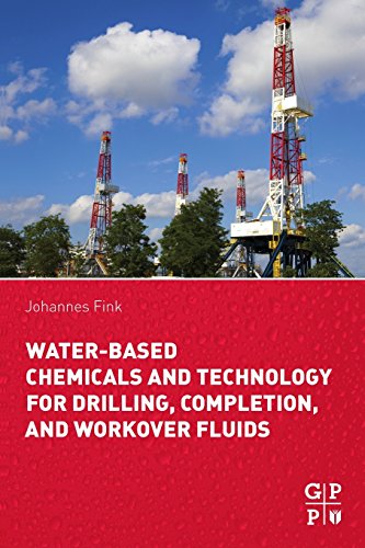 Stock image for Water-Based Chemicals and Technology for Drilling, Completion, and Workover Fluids for sale by Books Puddle