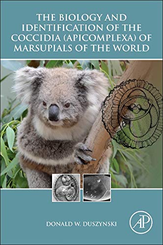 9780128027097: The Biology and Identification of the Coccidia (Apicomplexa) of Marsupials of the World