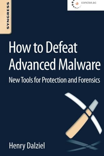Stock image for How to Defeat Advanced Malware: New Tools for Protection and Forensics for sale by HPB-Red