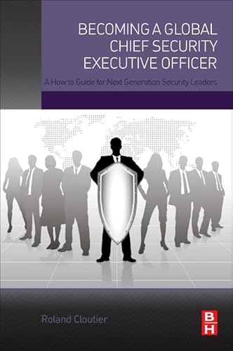 Stock image for Becoming a Global Chief Security Executive Officer: A How to Guide for Next Generation Security Leaders for sale by Chiron Media