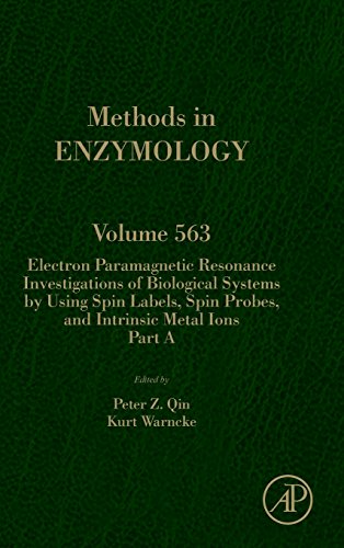 9780128028346: Electron Paramagnetic Resonance Investigations of Biological Systems by Using Spin Labels, Spin Probes, and Intrinsic Metal Ions: Part A (Methods in Enzymology): Volume 563