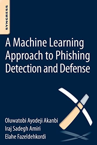 Stock image for A Machine Learning Approach to Phishing Detection and Defense for sale by Brook Bookstore On Demand