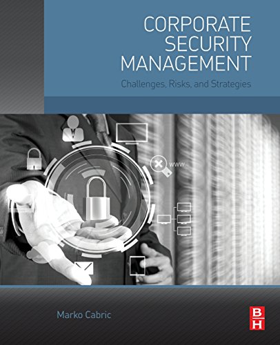 Stock image for Corporate Security Management: Challenges, Risks, and Strategies for sale by Chiron Media