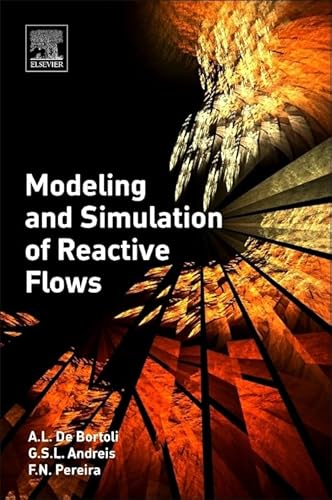 9780128029749: Modeling and Simulation of Reactive Flows