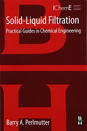 Imagen de archivo de Solid-Liquid Filtration: Practical Guides in Chemical Engineering a la venta por HPB-Red