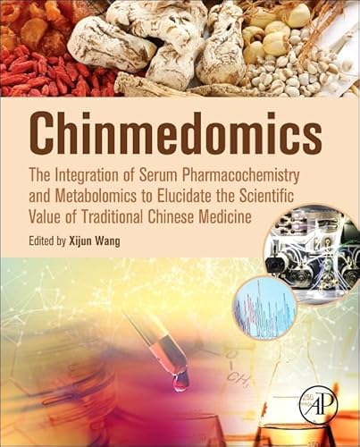Stock image for Chinmedomics: The Integration of Serum Pharmacochemistry and Metabolomics to Elucidate the Scientific Value of Traditional Chinese Medicine for sale by Chiron Media