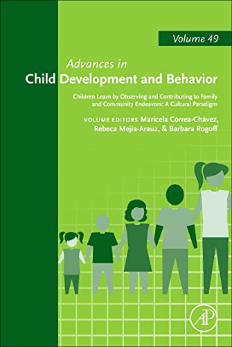 Stock image for Children Learn by Observing and Contributing to Family and Community Endeavors: A Cultural Paradigm (Advances in Child Development and Behavior): Volume 49 for sale by Chiron Media