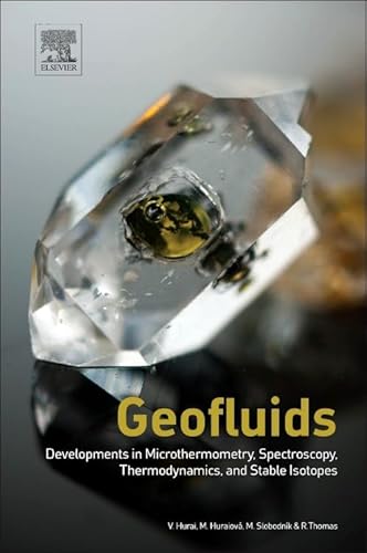 9780128032411: Geofluids: Developments in Microthermometry, Spectroscopy, Thermodynamics, and Stable Isotopes (Vapor-Liquid Equilibrium Data Bibliography)