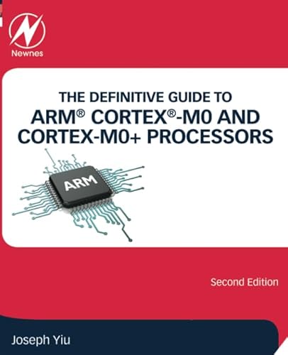 9780128032770: The Definitive Guide to ARM Cortex-M0 and Cortex-M0+ Processors