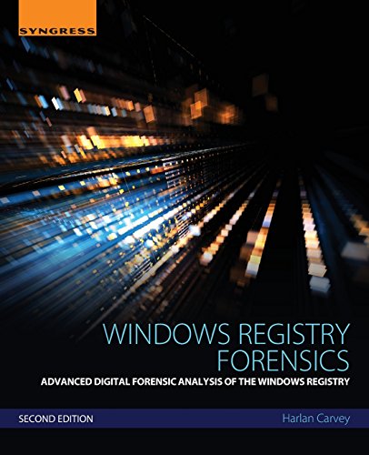 Stock image for Windows Registry Forensics: Advanced Digital Forensic Analysis of the Windows Registry for sale by Monster Bookshop