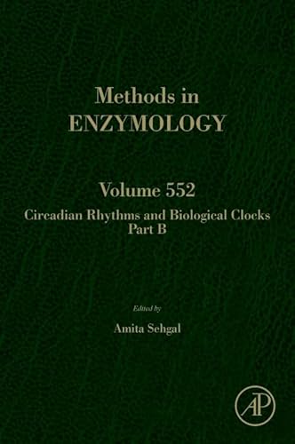 Stock image for Circadian Rhythms and Biological Clocks: Part B: 1B: 552 (Methods in Enzymology): (Volume 552) for sale by Anybook.com