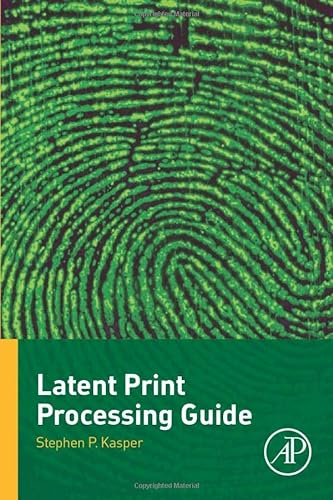 9780128035078: Latent Print Processing Guide