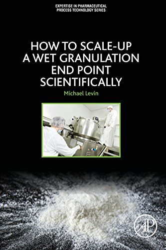 Stock image for How to Scale-Up a Wet Granulation End Point Scientifically: 1 (Expertise in Pharmaceutical Process Technology) for sale by Chiron Media