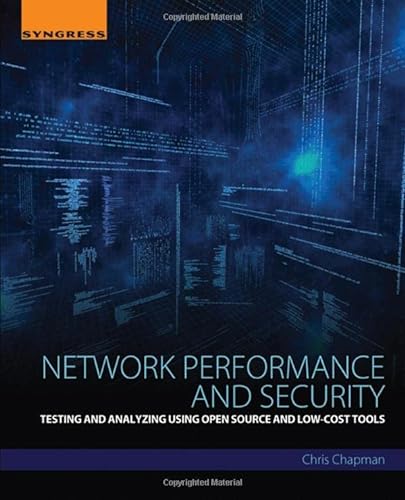 Beispielbild fr Network Performance and Security: Testing and Analyzing Using Open Source and Low-Cost Tools zum Verkauf von medimops