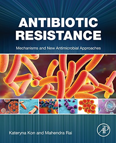 Stock image for Antibiotic Resistance: Mechanisms and New Antimicrobial Approaches for sale by GoldBooks