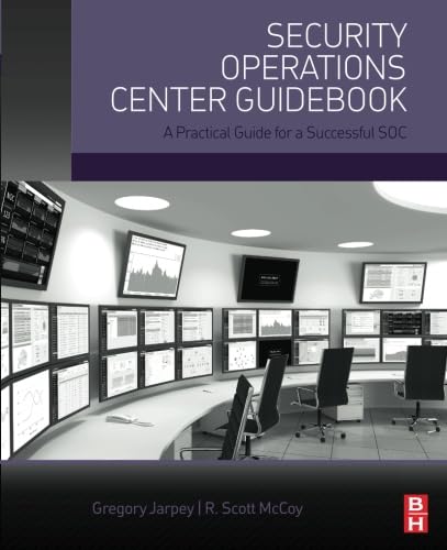 Stock image for Security Operations Center Guidebook: A Practical Guide for a Successful SOC for sale by SecondSale