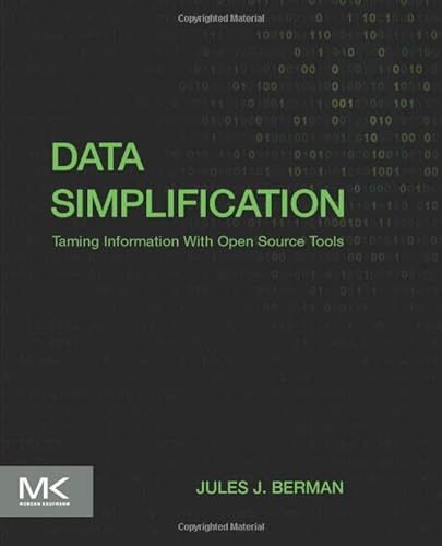 Beispielbild fr Data Simplification: Taming Information with Open Source Tools zum Verkauf von Revaluation Books