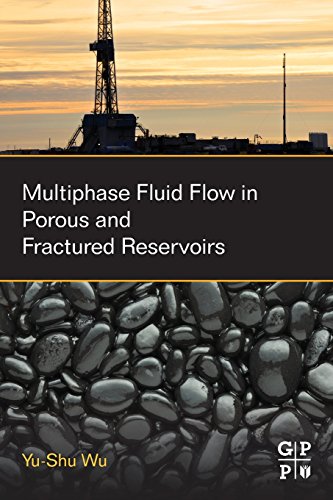 9780128038482: Multiphase Fluid Flow in Porous and Fractured Reservoirs