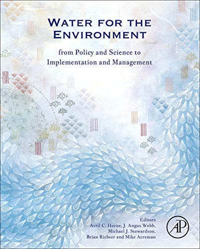 9780128039076: Water for the Environment: From Policy And Science To Implementation And Management