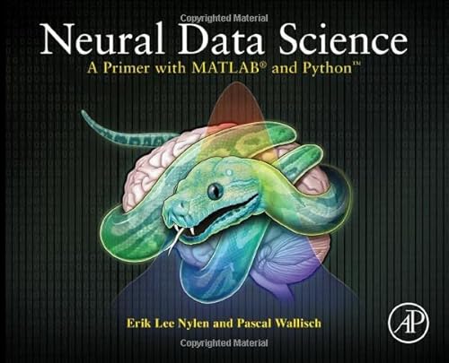 Beispielbild fr Neural Data Science: A Primer with MATLAB and Python zum Verkauf von BooksRun