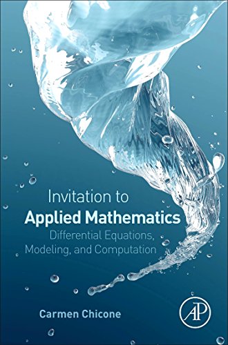 Imagen de archivo de An Invitation to Applied Mathematics: Differential Equations, Modeling, and Computation a la venta por COLLINS BOOKS