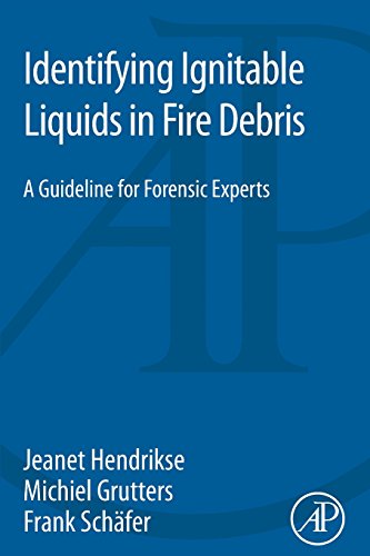 9780128043165: Identifying Ignitable Liquids in Fire Debris: A Guideline for Forensic Experts