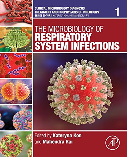 Stock image for The Microbiology of Respiratory System Infections (Volume 1) (Clinical Microbiology Diagnosis, treatment and prophylaxis of infections, Volume 1) for sale by Brook Bookstore On Demand