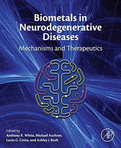 Stock image for BIOMETALS IN NEURODEGENERATIVE DISEASES: MECHANISMS AND THERAPEUTICS (G2935956 /17.09.2018) for sale by Basi6 International