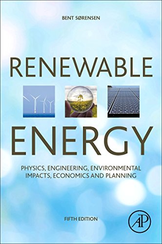 Stock image for Renewable Energy: Physics, Engineering, Environmental Impacts, Economics and Planning for sale by BookHolders