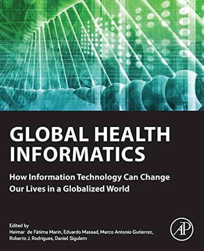 Stock image for Global Health Informatics: How Information Technology Can Change Our Lives in a Globalized World for sale by Phatpocket Limited