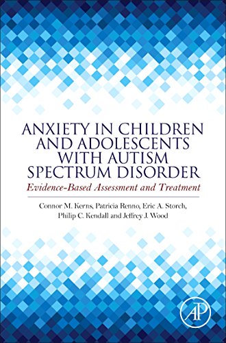 Beispielbild fr Anxiety in Children and Adolescents with Autism Spectrum Disorder: Evidence-Based Assessment and Treatment zum Verkauf von GoldBooks