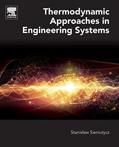 Stock image for Thermodynamic Approaches in Engineering Systems for sale by Chiron Media