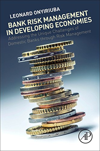 Stock image for Bank Risk Management in Developing Economies: Addressing the Unique Challenges of Domestic Banks for sale by Chiron Media