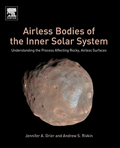 Stock image for Airless Bodies of the Inner Solar System: Understanding the Process Affecting Rocky, Airless Surfaces for sale by Brook Bookstore On Demand