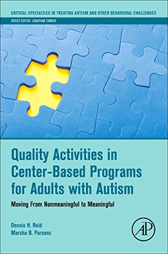 Stock image for Quality Activities in Center-Based Programs for Adults with Autism: Moving from Nonmeaningful to Meaningful for sale by ThriftBooks-Atlanta