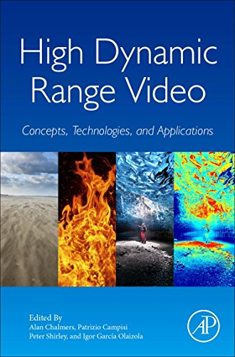 Beispielbild fr High Dynamic Range Video: Concepts, Technologies and Applications zum Verkauf von Brook Bookstore On Demand