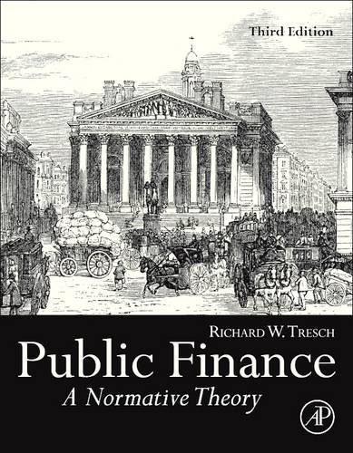 9780128100097: Public Finance: A Normative Theory