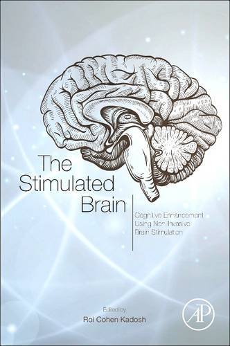 9780128100479: The Stimulated Brain: Cognitive Enhancement Using Non-Invasive Brain Stimulation