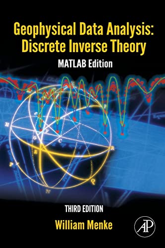 Stock image for Geophysical Data Analysis: Discrete Inverse Theory: MATLAB Edition for sale by Chiron Media
