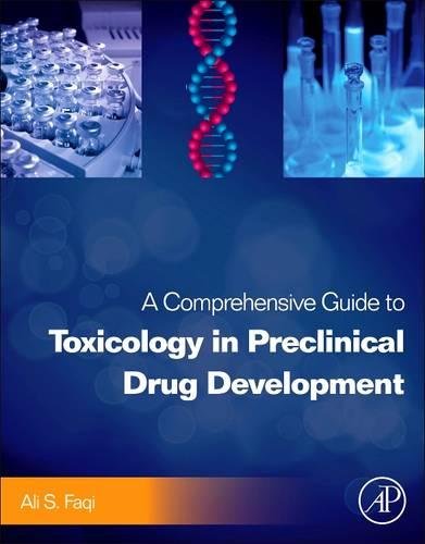 9780128100530: A Comprehensive Guide to Toxicology in Preclinical Drug Development