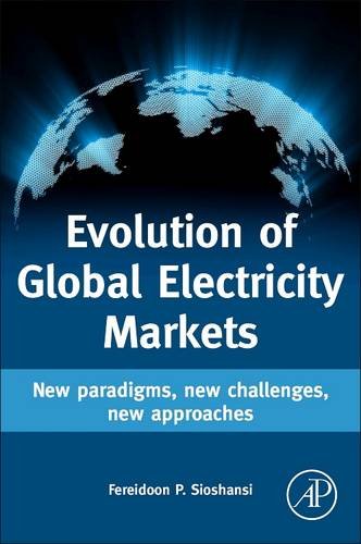9780128100554: Evolution of Global Electricity Markets: New paradigms, new challenges, new approaches