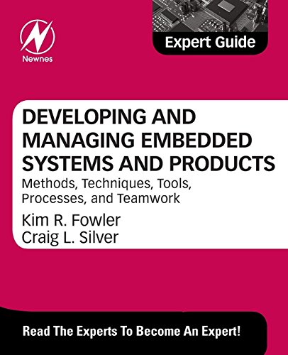 9780128100912: Developing and Managing Embedded Systems and Products: Methods, Techniques, Tools, Processes, and Teamwork