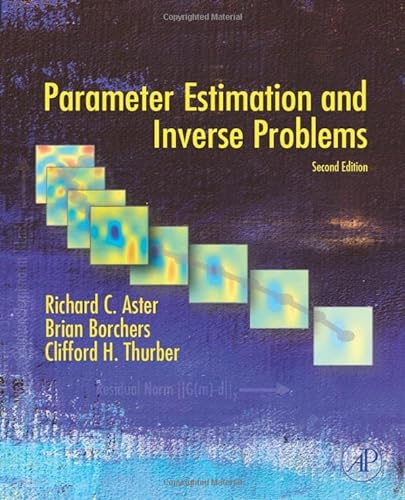 9780128100929: Parameter Estimation and Inverse Problems