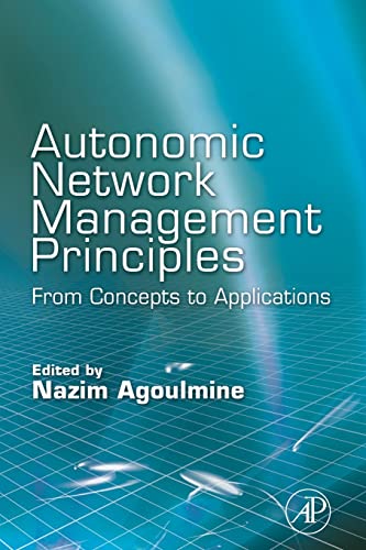 9780128101995: Autonomic Network Management Principles: From Concepts to Applications