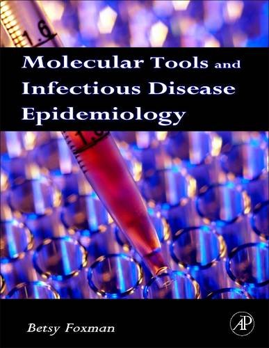 9780128102312: Molecular Tools and Infectious Disease Epidemiology